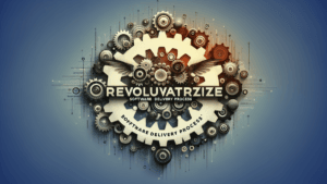 Revolutionize Software Delivery Process