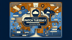 Microsoft Patch Tuesday Overview