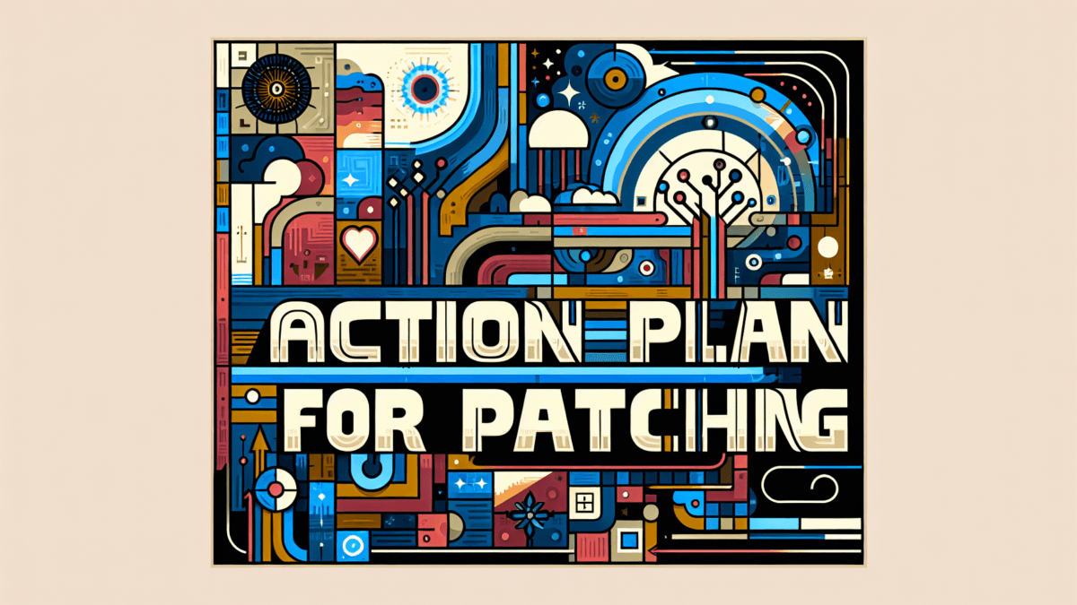 Action Plan for Patching