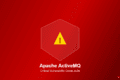 Apache ActiveMQ vulnerability security guide featured image