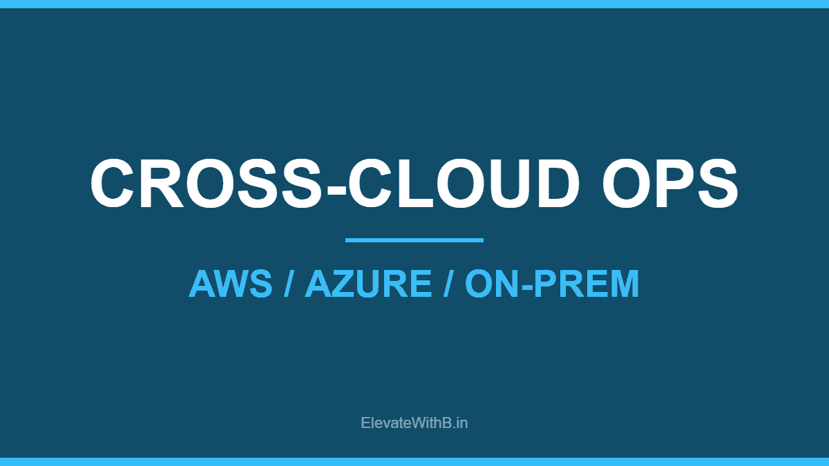AWS DevOps Agent cross-cloud operations across AWS Azure and on-prem