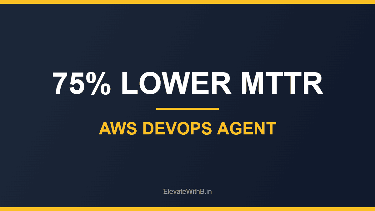 AWS DevOps Agent delivers 75% lower MTTR results
