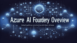 Azure AI Foundry Overview