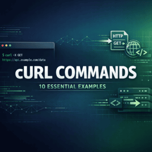 cURL commands 10 essential examples banner for developers